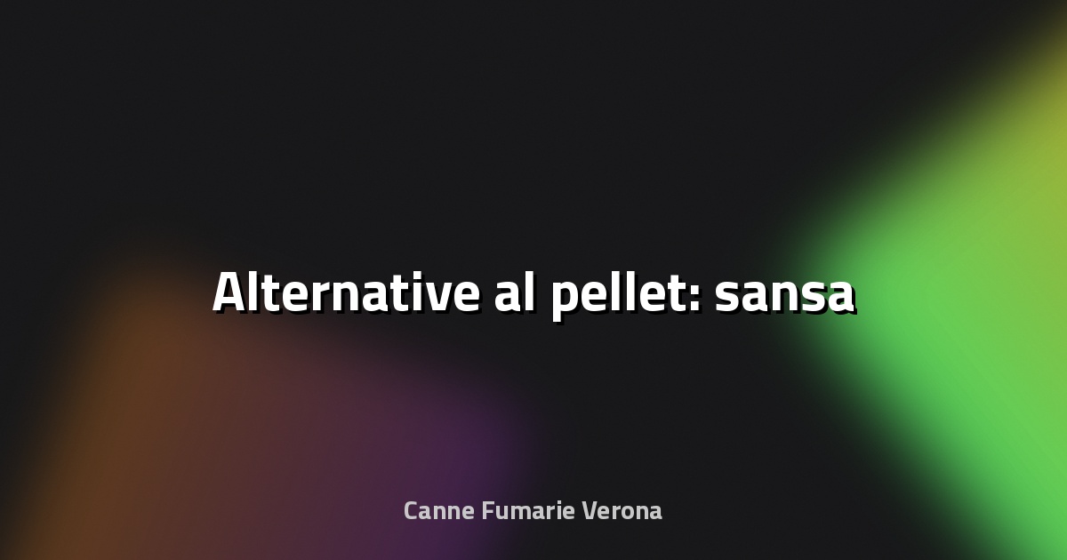 🔥 Alternative al pellet: sansa