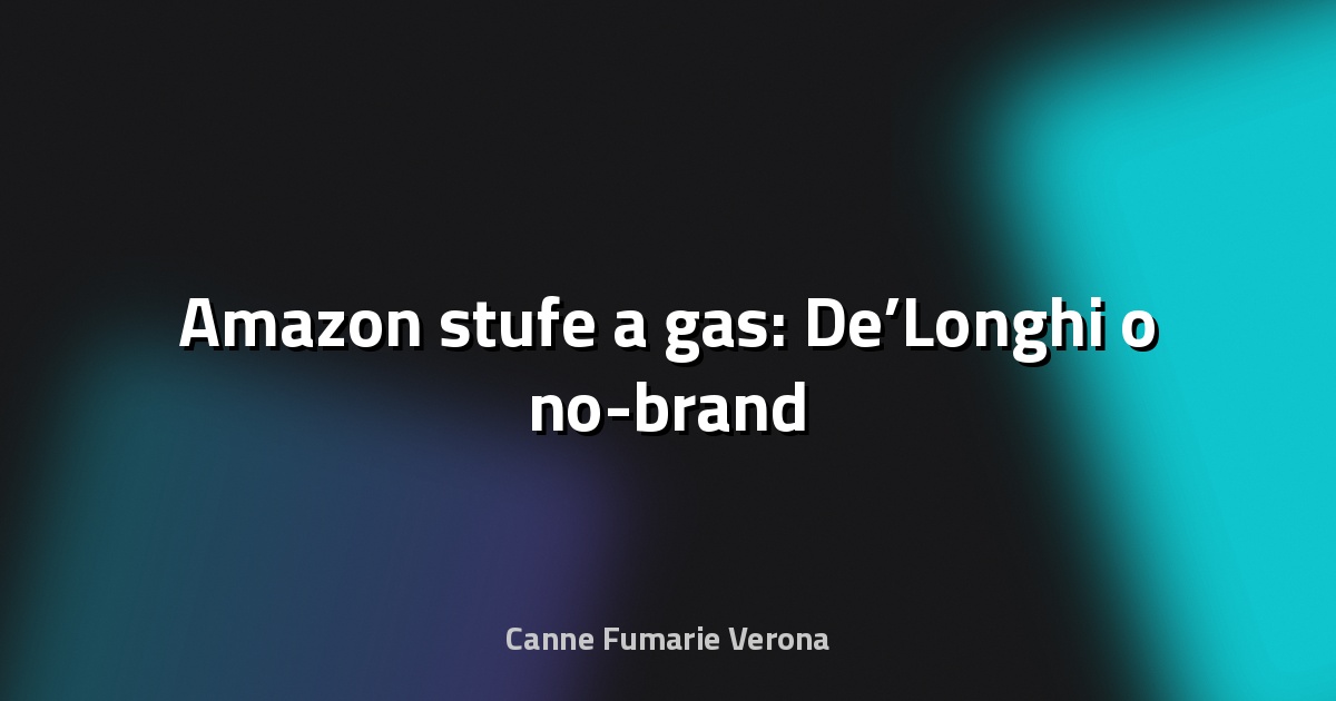 🔥 Amazon stufe a gas: De’Longhi o no-brand