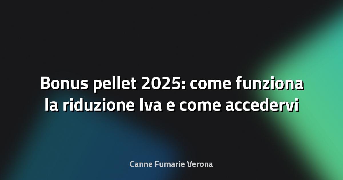 🔥 Bonus pellet 2025: come funziona la riduzione Iva e come accedervi - Partitaiva.it