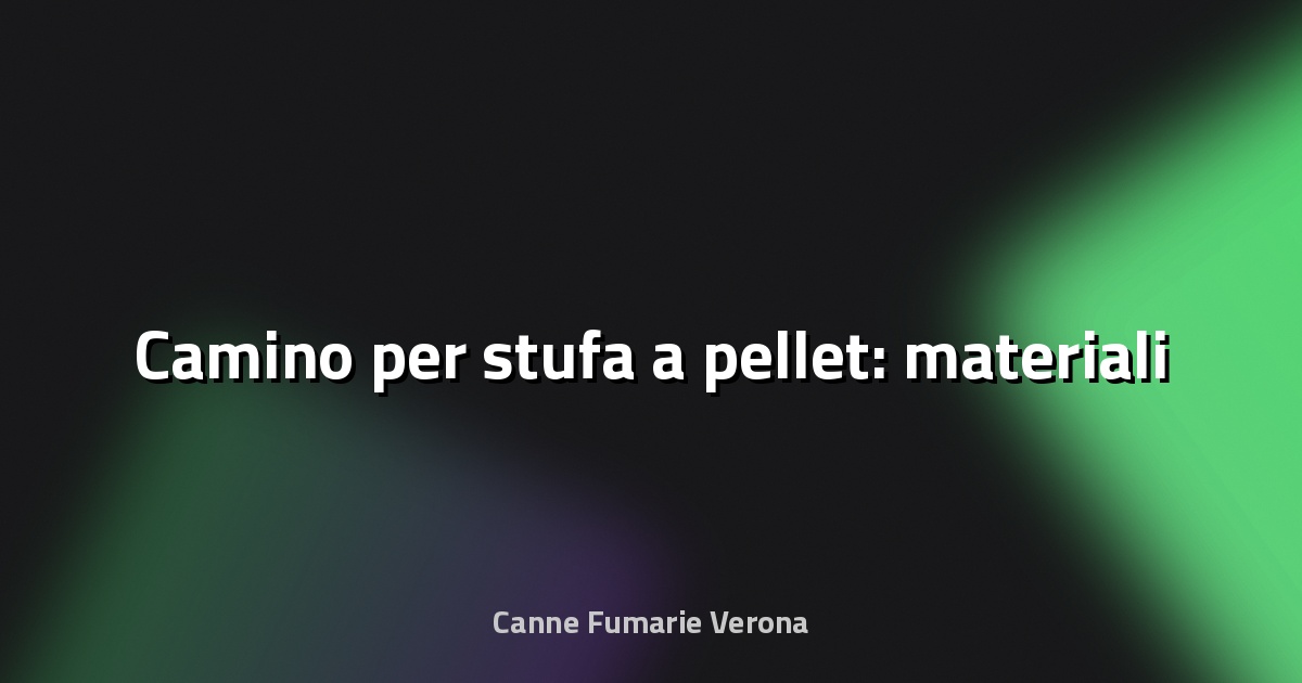 🔥 Camino per stufa a pellet: materiali