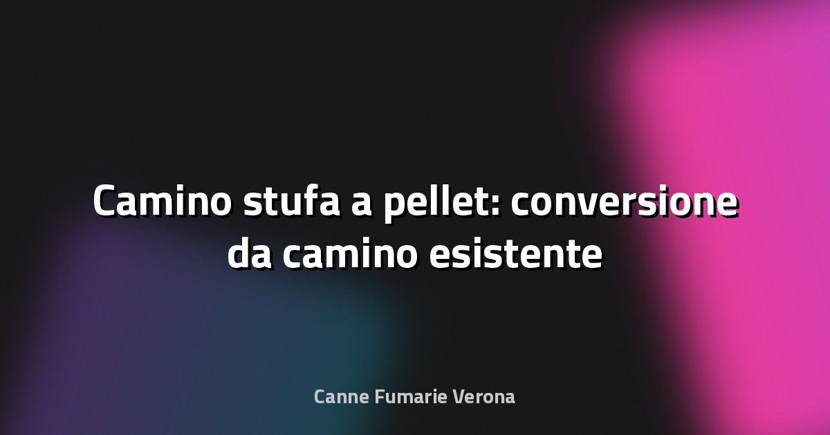 🔥 Camino stufa a pellet: conversione da camino esistente