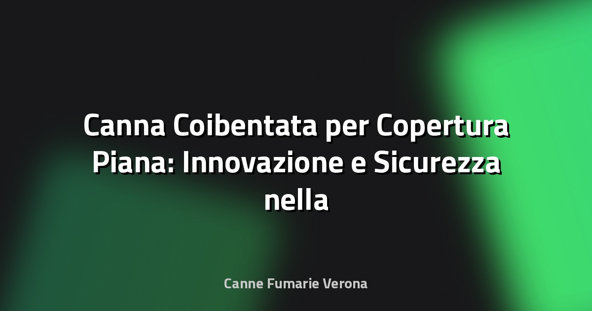 🔥 Canna Coibentata per Copertura Piana: Innovazione e Sicurezza nella Gestione dei Fumi