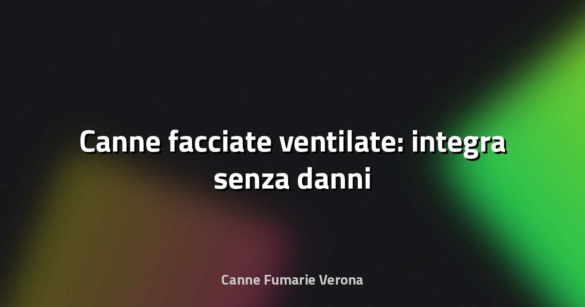 🏢 Canne facciate ventilate: integra senza danni