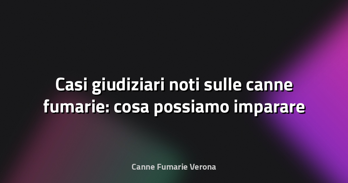 🔥 Casi giudiziari noti sulle canne fumarie: cosa possiamo imparare