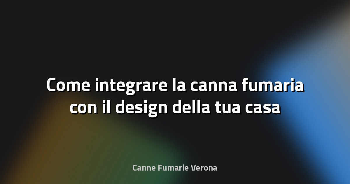 🔥 Come integrare la canna fumaria con il design della tua casa