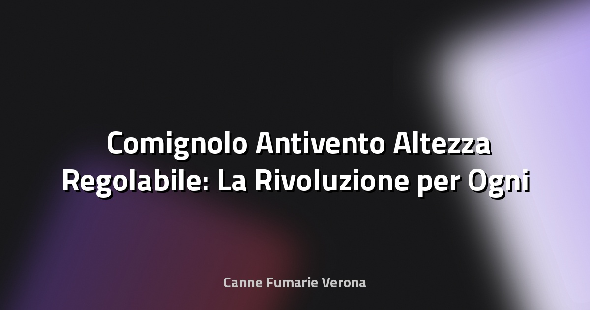 🌬️ Comignolo Antivento Altezza Regolabile: La Rivoluzione per Ogni Canna Fumaria