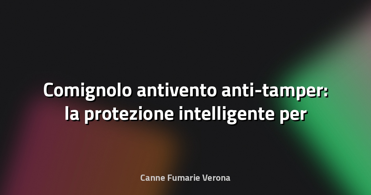 🔥 Comignolo antivento anti-tamper: la protezione intelligente per la tua canna fumaria