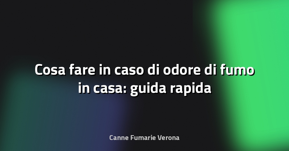 🔥 Cosa fare in caso di odore di fumo in casa: guida rapida