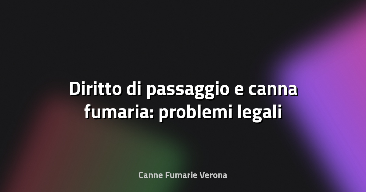🔥 Diritto di passaggio e canna fumaria: problemi legali
