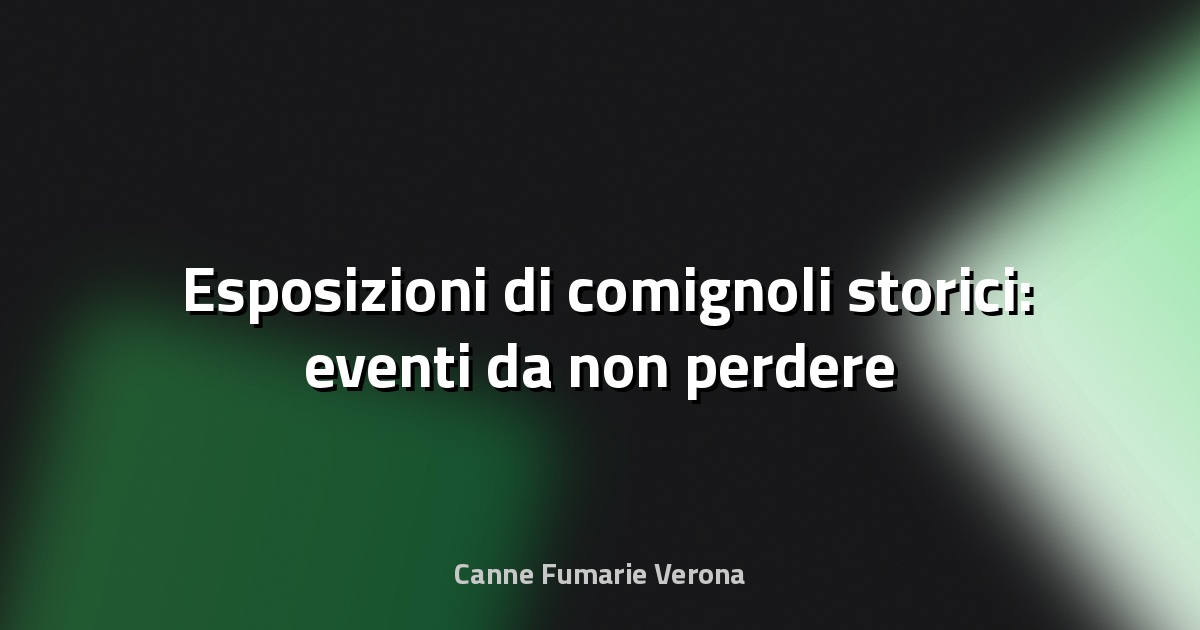 🏛️ Esposizioni di comignoli storici: eventi da non perdere
