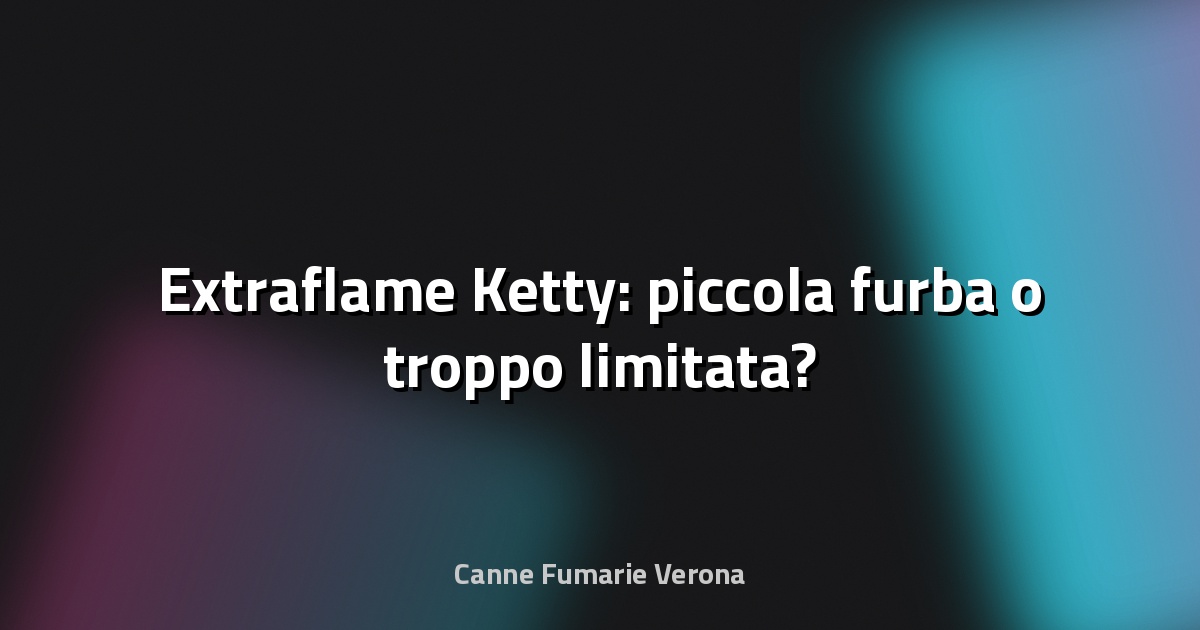🔥 Extraflame Ketty: piccola furba o troppo limitata?
