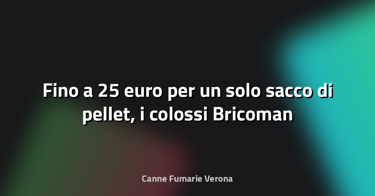 🔥 Fino a 25 euro per un solo sacco di pellet, i colossi Bricoman e Leroy Merlin in difficoltà limitano le vendite. L’esperto: “Situazione mai vista ma resta più conveniente del gas” - il Dolomiti