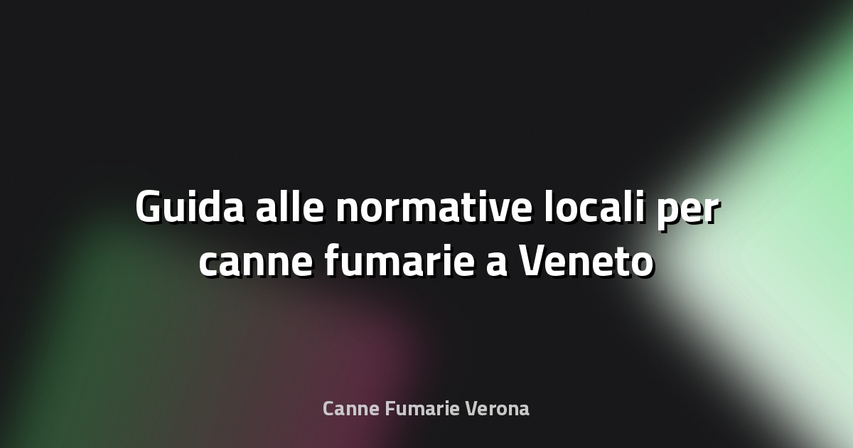 🔥 Guida alle normative locali per canne fumarie a Veneto