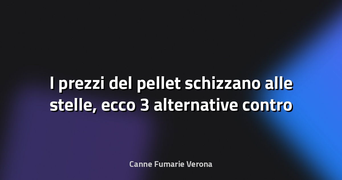 🔥 I prezzi del pellet schizzano alle stelle, ecco 3 alternative contro il caro bollette - greenMe