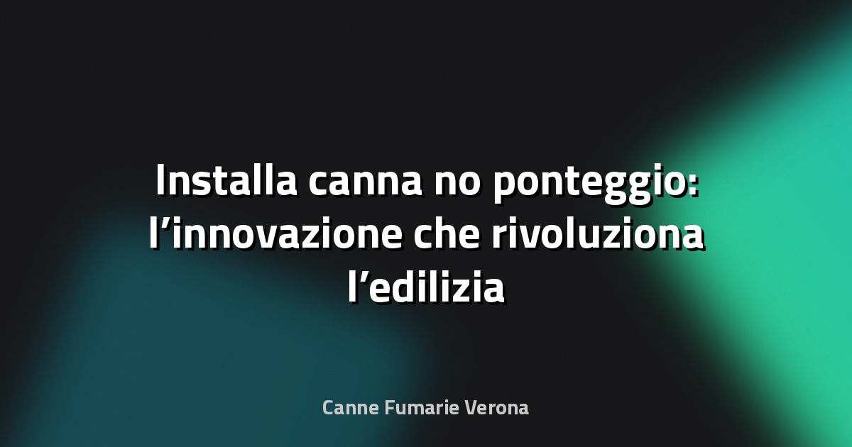 🔥 Installa canna no ponteggio: l’innovazione che rivoluziona l’edilizia verticale