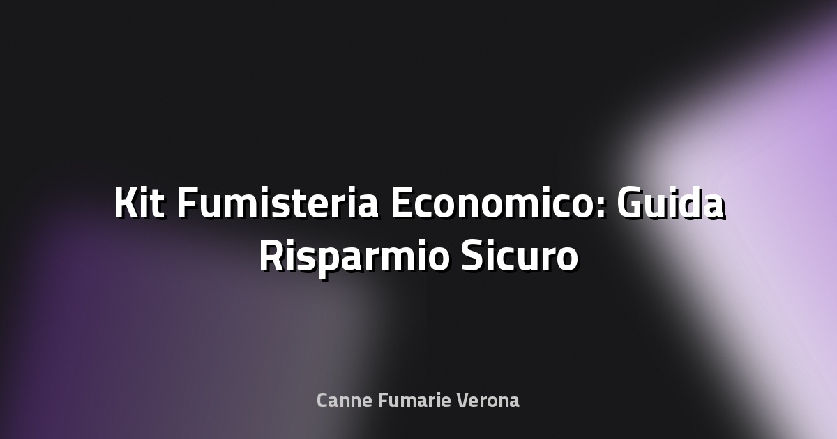 🔥 Kit Fumisteria Economico: Guida Risparmio Sicuro