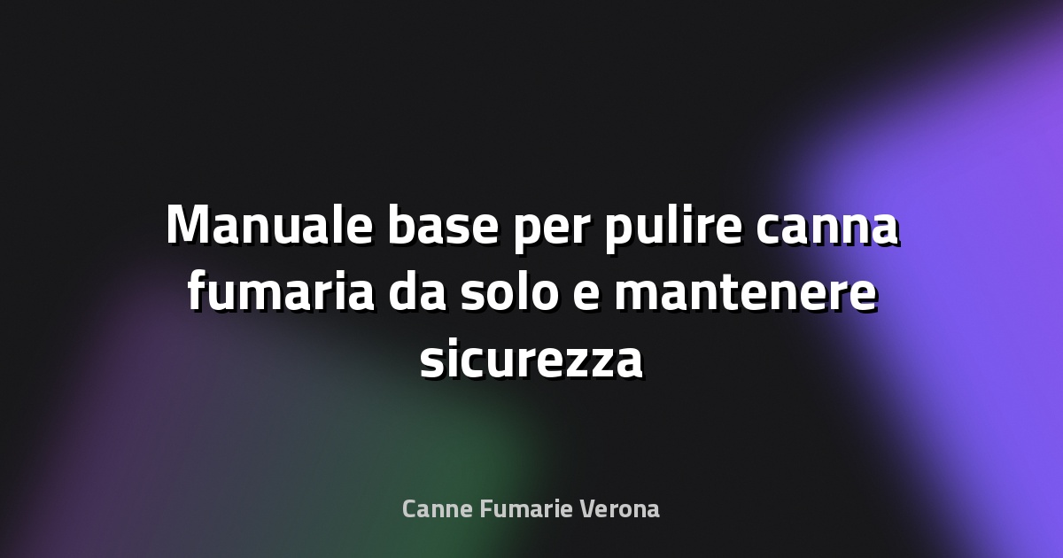 🔥 Manuale base per pulire canna fumaria da solo e mantenere sicurezza