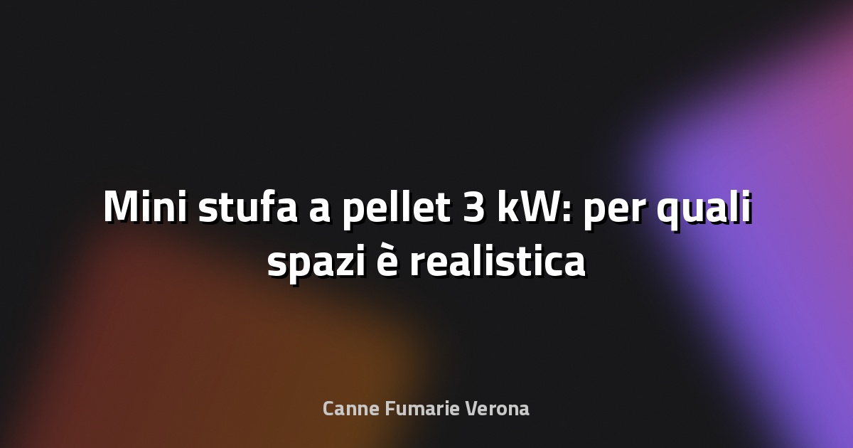 🔥 Mini stufa a pellet 3 kW: per quali spazi è realistica