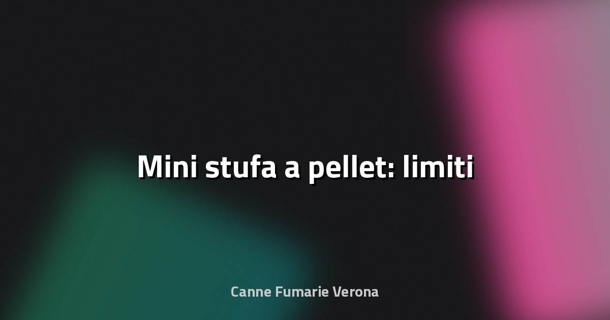 🔥 Mini stufa a pellet: limiti