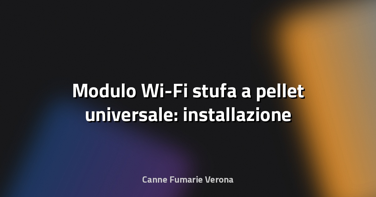 🔧 Modulo Wi-Fi stufa a pellet universale: installazione