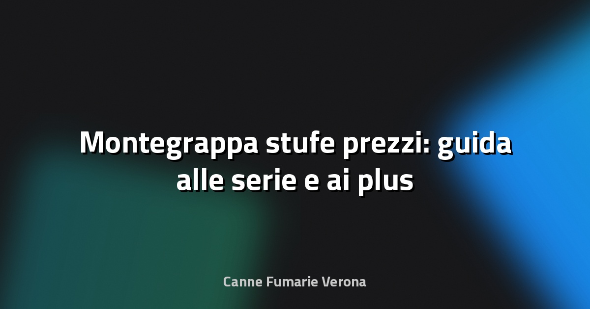 🔥 Montegrappa stufe prezzi: guida alle serie e ai plus