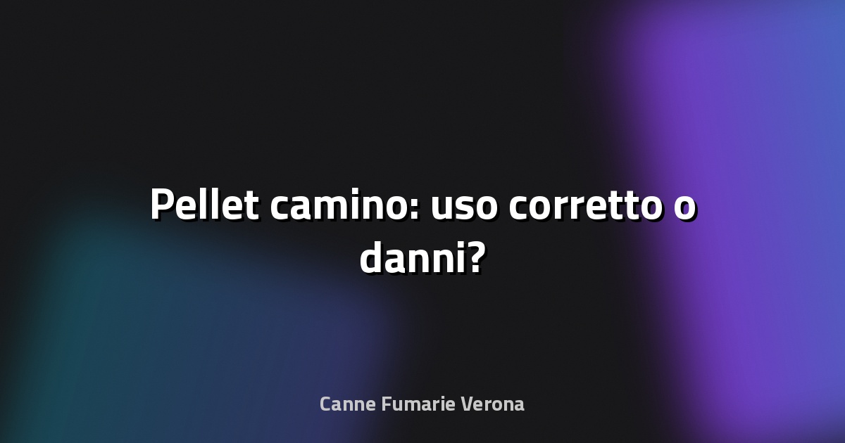 🔥 Pellet camino: uso corretto o danni?