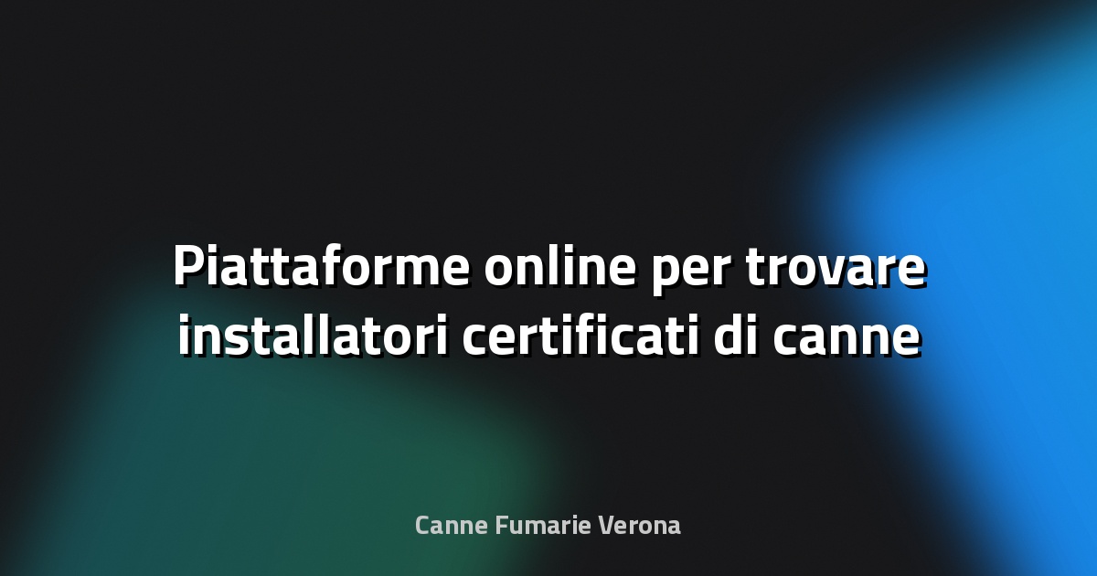 🔥 Piattaforme online per trovare installatori certificati di canne fumarie