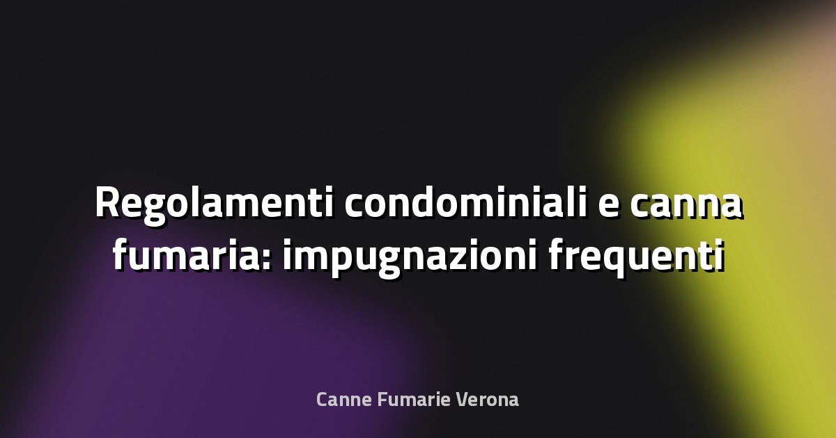 🔥 Regolamenti condominiali e canna fumaria: impugnazioni frequenti