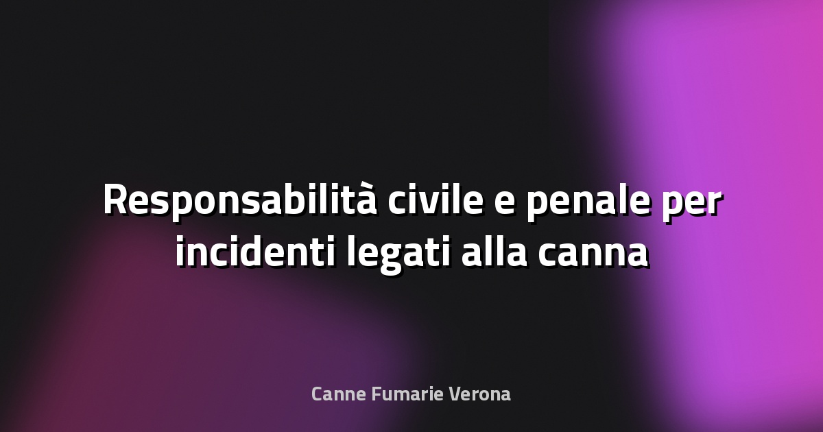 🔥 Responsabilità civile e penale per incidenti legati alla canna fumaria
