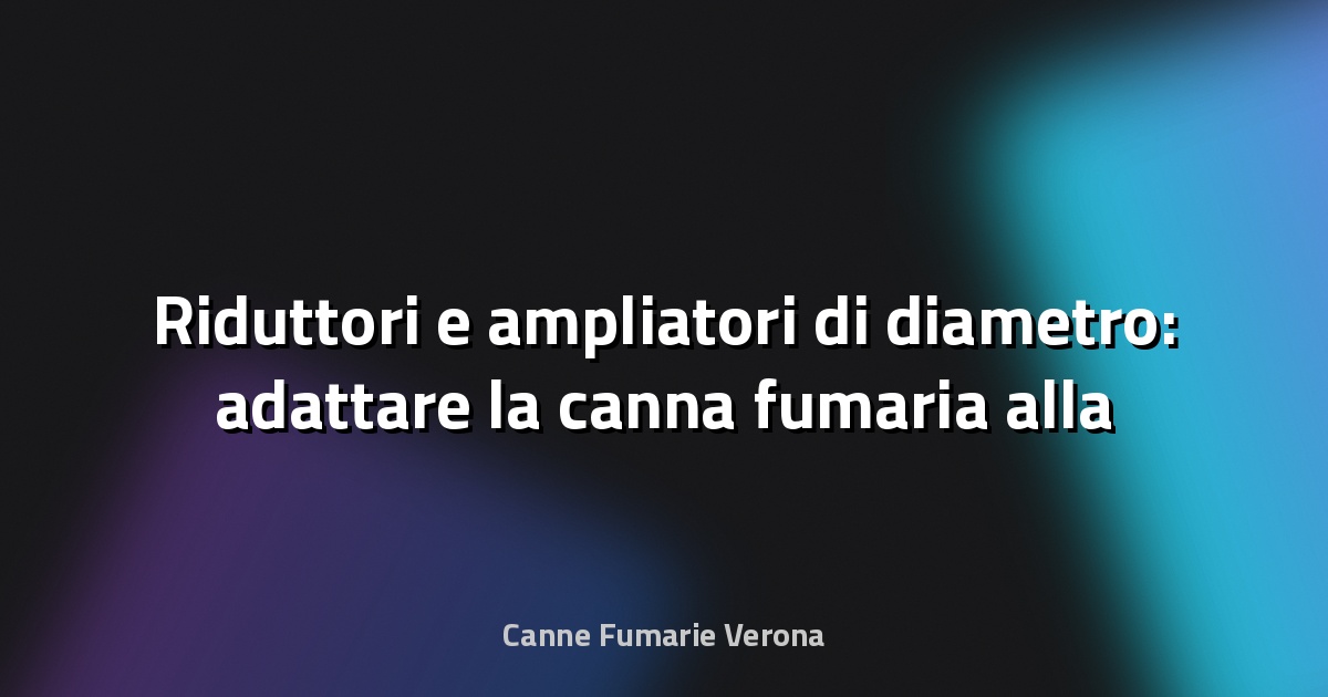 🔥 Riduttori e ampliatori di diametro: adattare la canna fumaria alla stufa