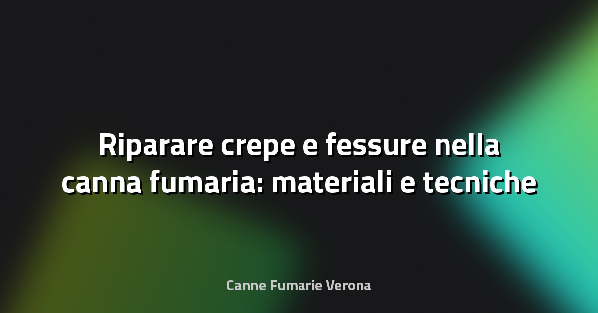 🔥 Riparare crepe e fessure nella canna fumaria: materiali e tecniche