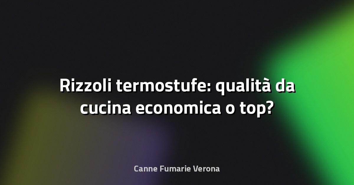 🔥 Rizzoli termostufe: qualità da cucina economica o top?