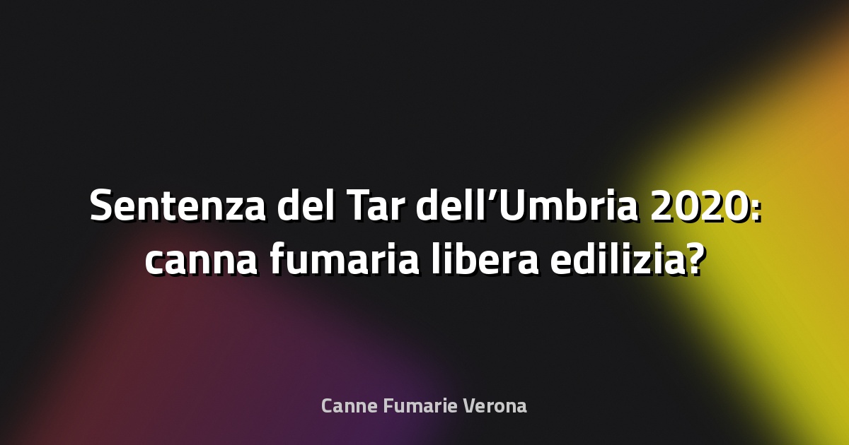 🔥 Sentenza del Tar dell’Umbria 2020: canna fumaria libera edilizia?