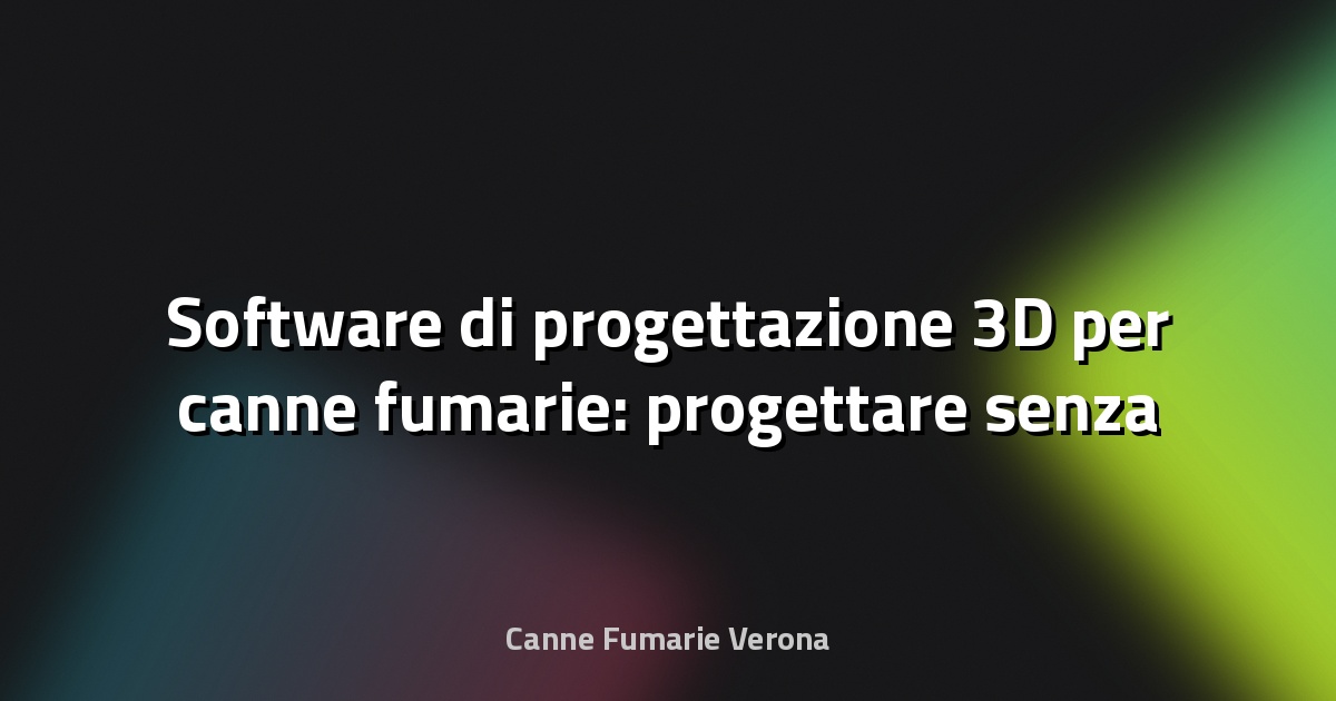 🔥 Software di progettazione 3D per canne fumarie: progettare senza errori