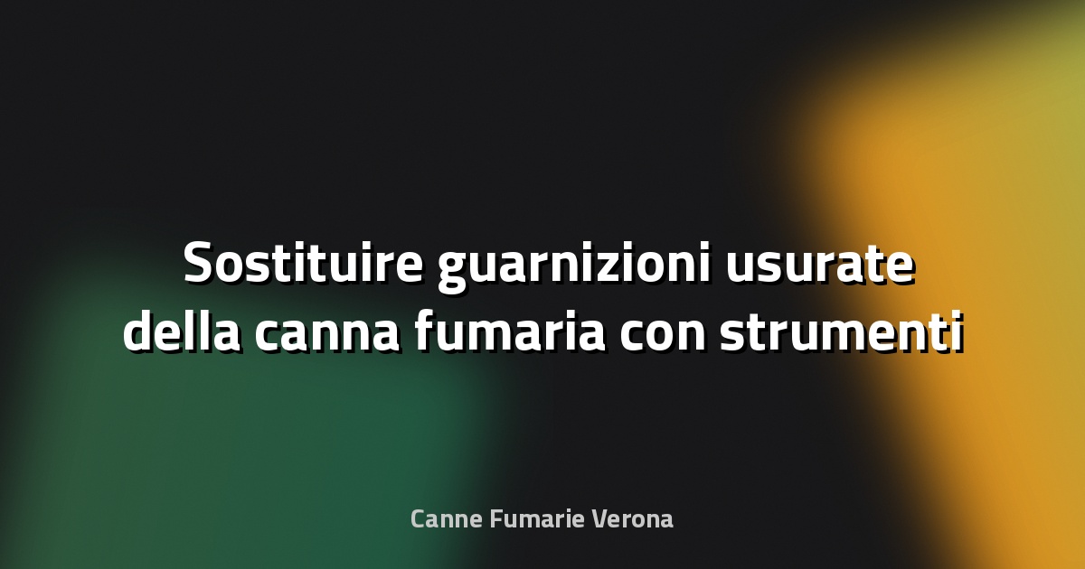 🛠️ Sostituire guarnizioni usurate della canna fumaria con strumenti di base