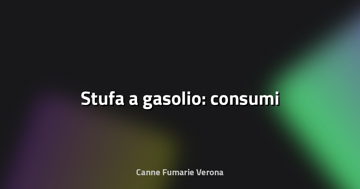 🔥 Stufa a gasolio: consumi