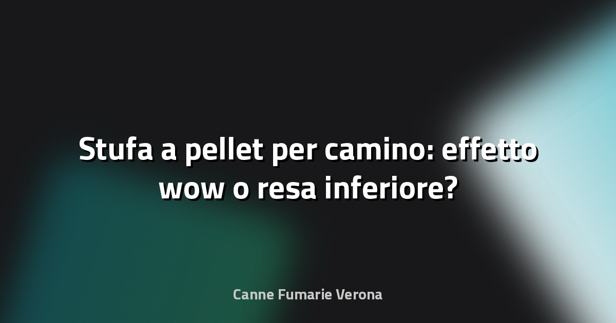 🔥 Stufa a pellet per camino: effetto wow o resa inferiore?