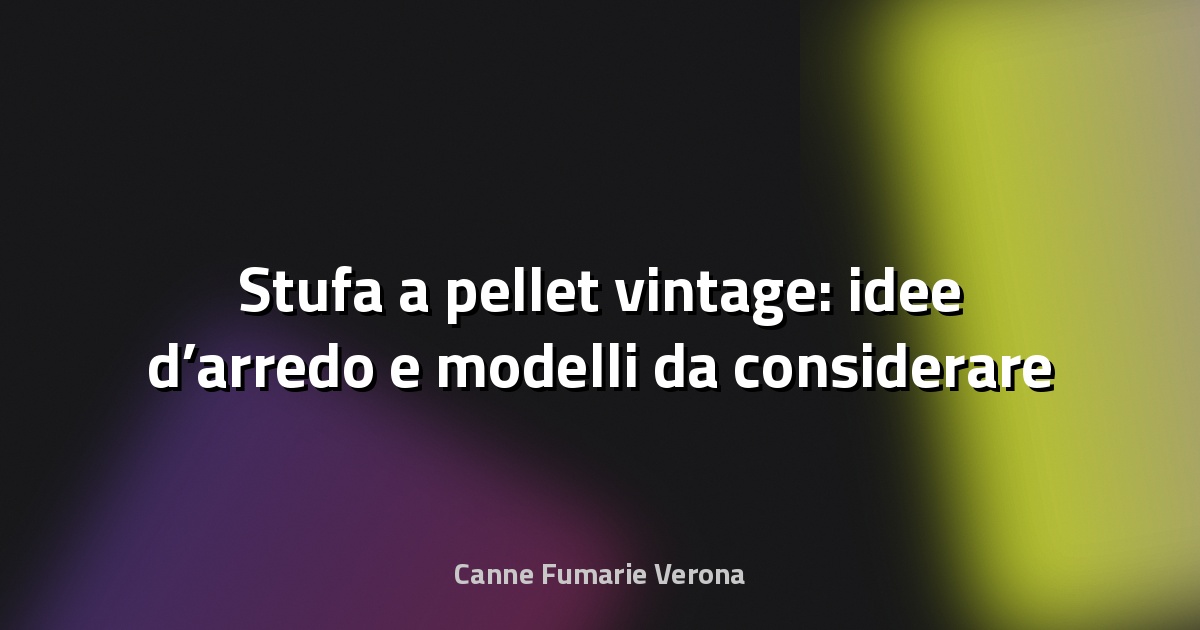 🔥 Stufa a pellet vintage: idee d’arredo e modelli da considerare