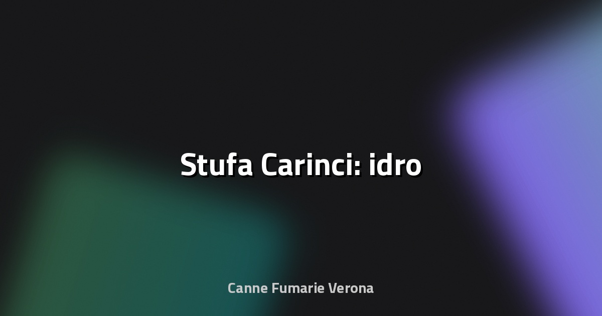 🔥 Stufa Carinci: idro