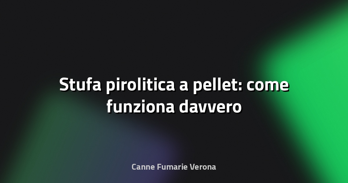 🔥 Stufa pirolitica a pellet: come funziona davvero