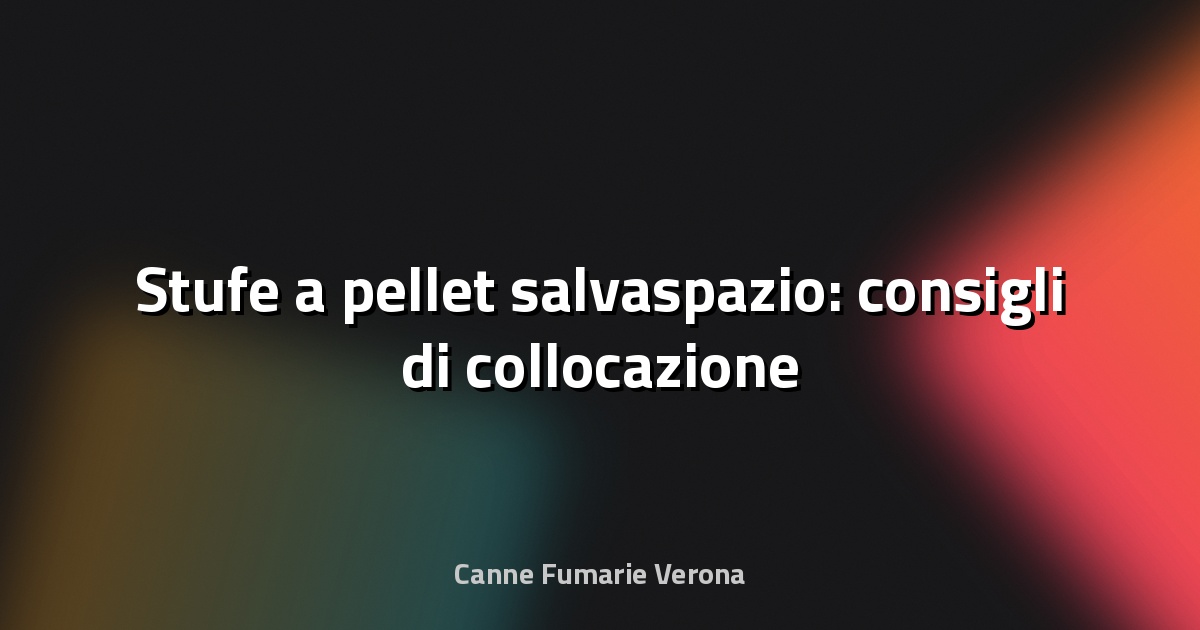 🔥 Stufe a pellet salvaspazio: consigli di collocazione