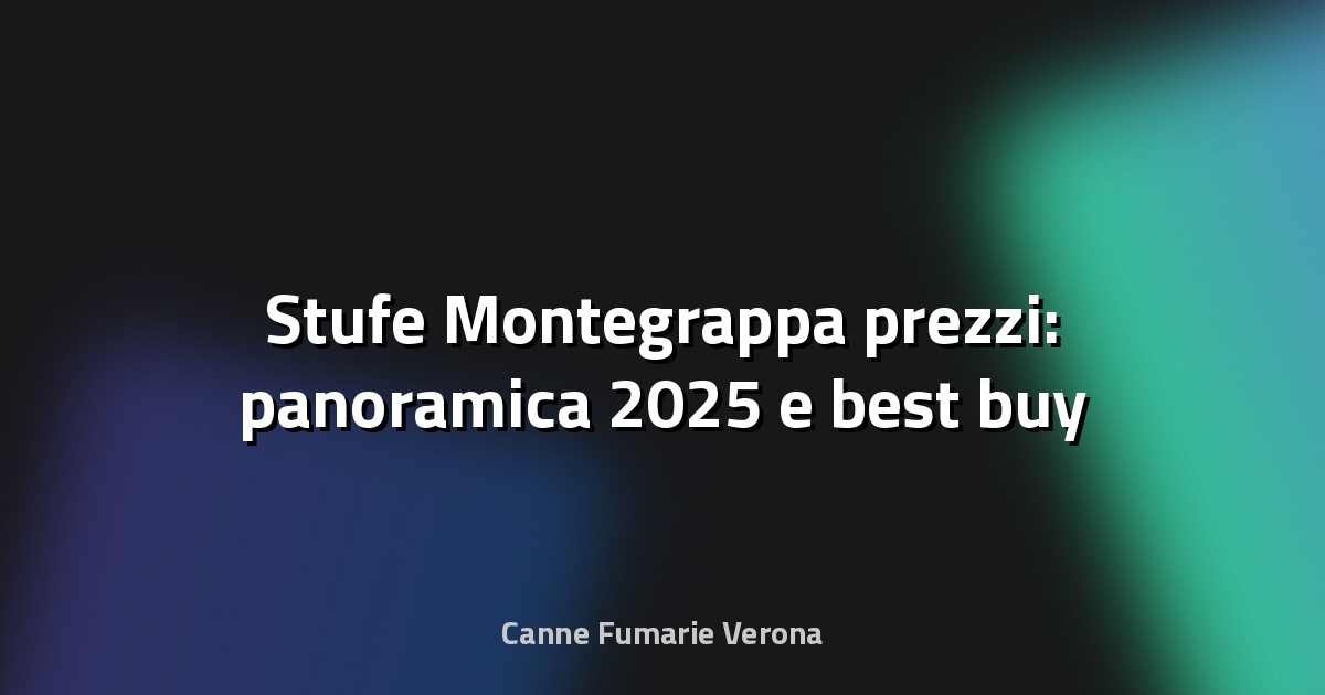 🔥 Stufe Montegrappa prezzi: panoramica 2025 e best buy