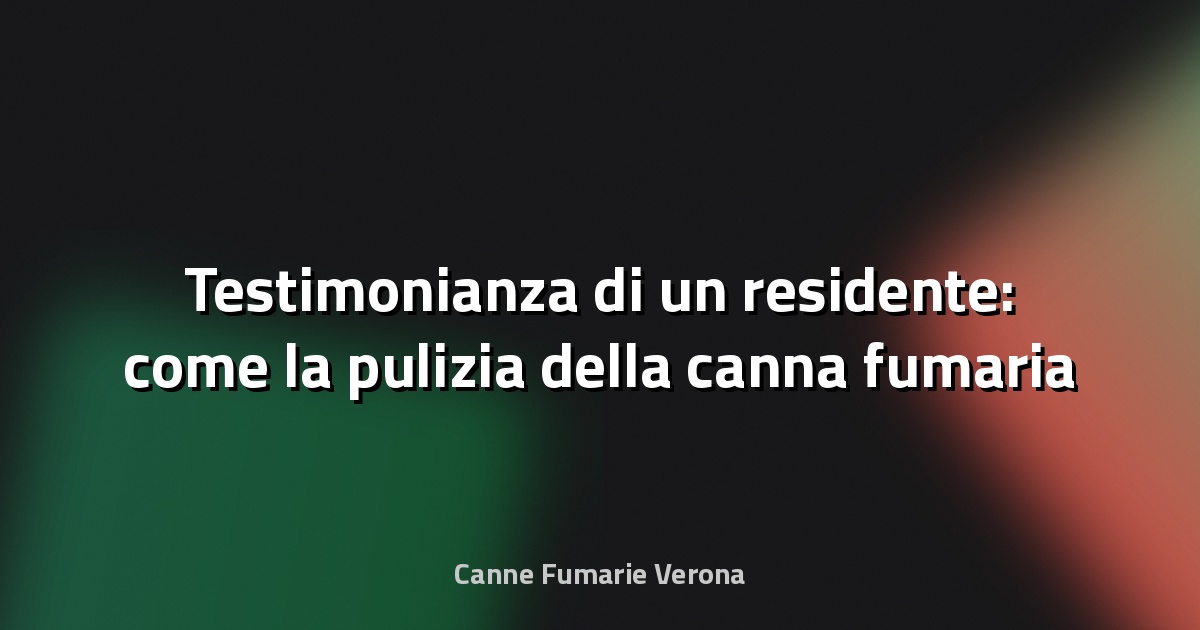 🔥 Testimonianza di un residente: come la pulizia della canna fumaria ha evitato un incendio