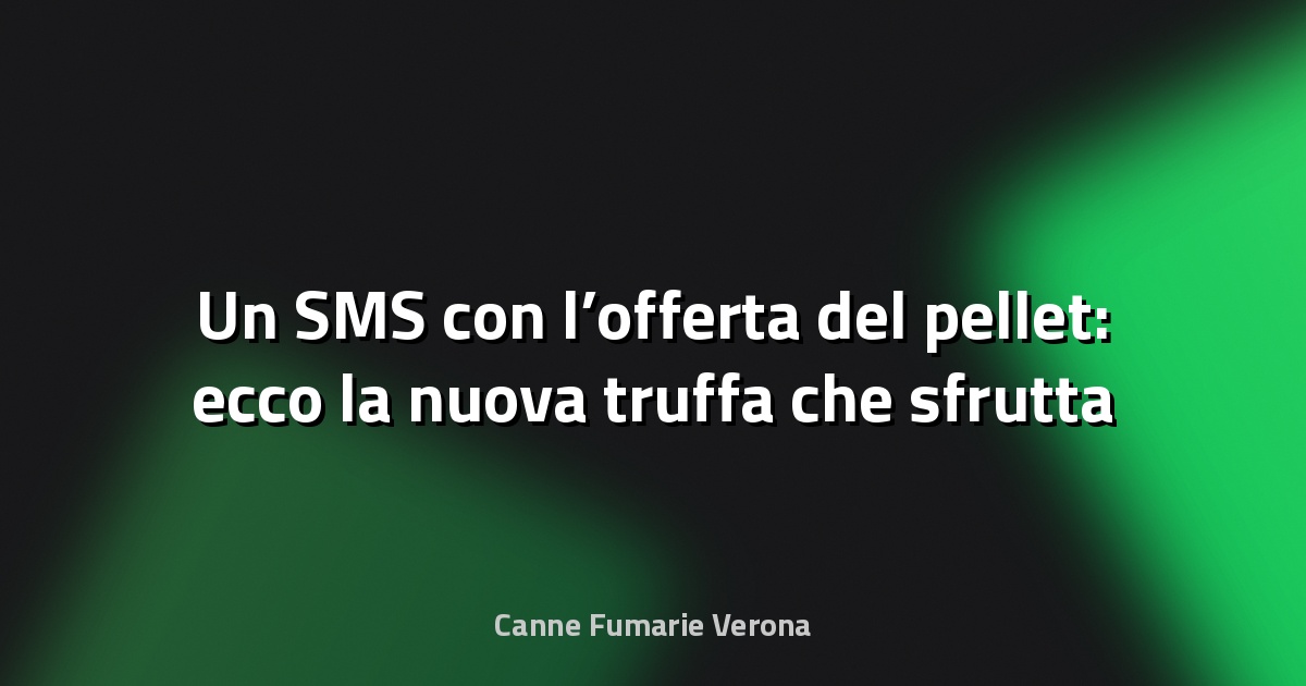 🔥 Un SMS con l’offerta del pellet: ecco la nuova truffa che sfrutta la crisi energetica - Cyber Security 360