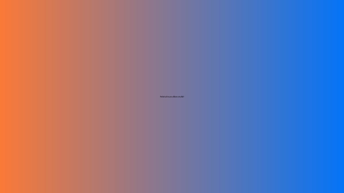 🔥 Pellet a 8 euro: affare o truffa?