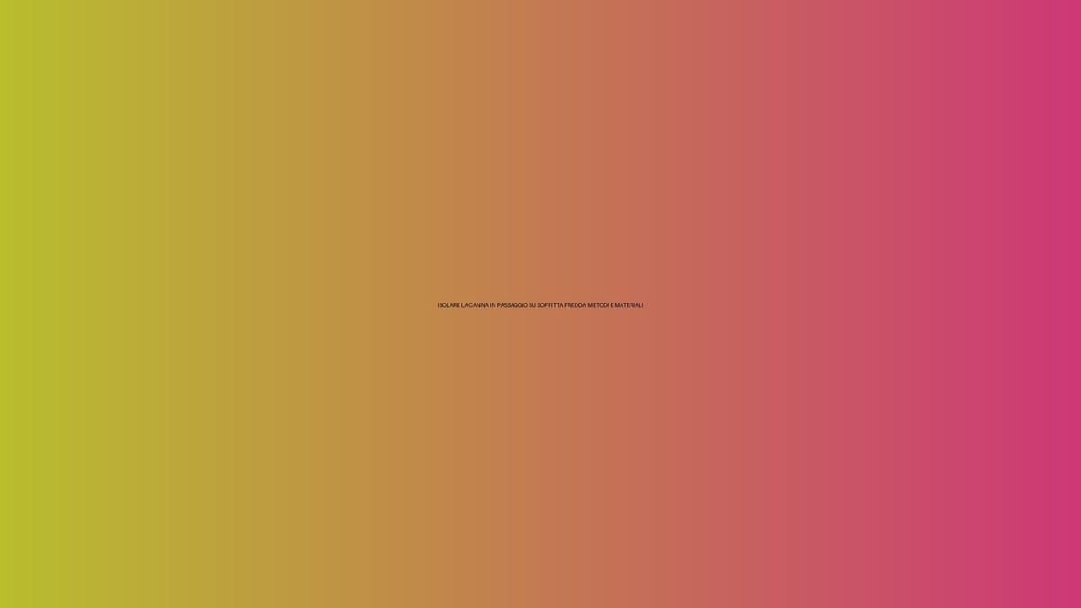 🔥 ISOLARE LA CANNA IN PASSAGGIO SU SOFFITTA FREDDA: METODI E MATERIALI