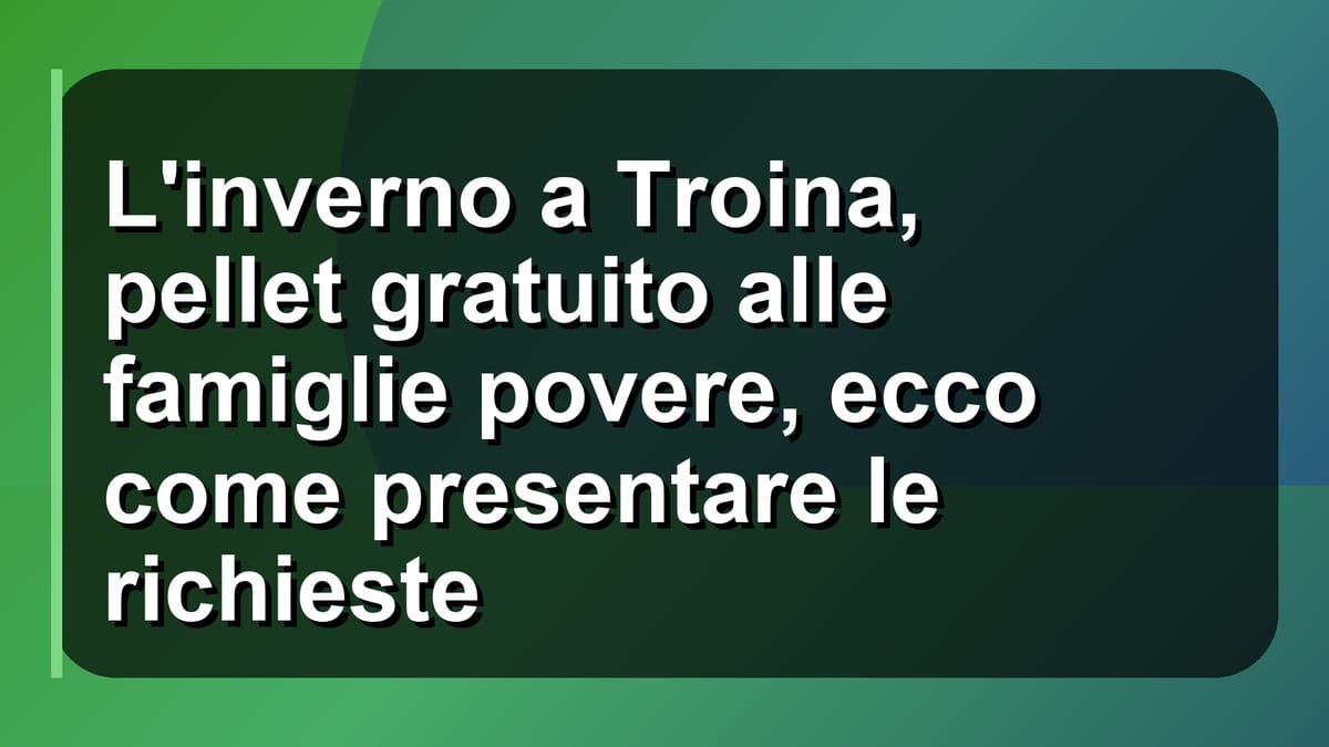 ❄️ L'inverno a Troina, pellet gratuito alle famiglie povere, ecco come presentare le richieste