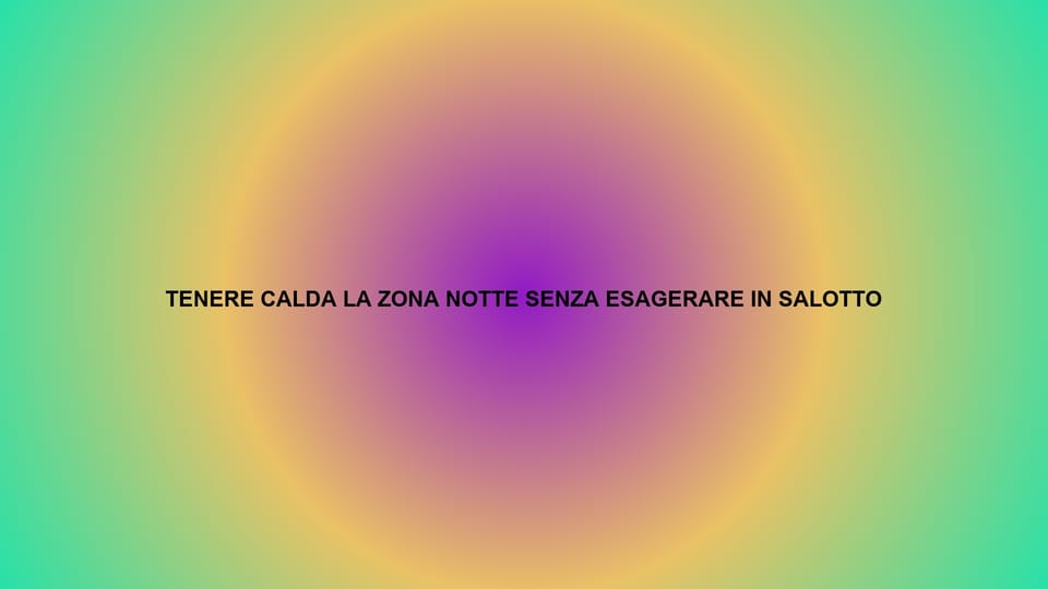 🔥 TENERE CALDA LA ZONA NOTTE SENZA ESAGERARE IN SALOTTO