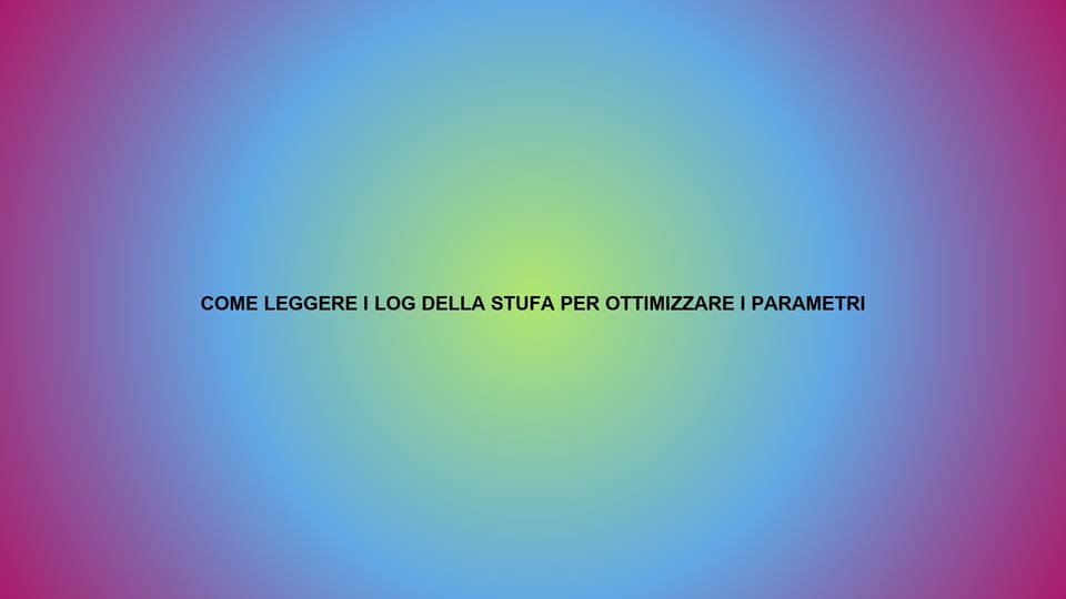 🔥 COME LEGGERE I LOG DELLA STUFA PER OTTIMIZZARE I PARAMETRI