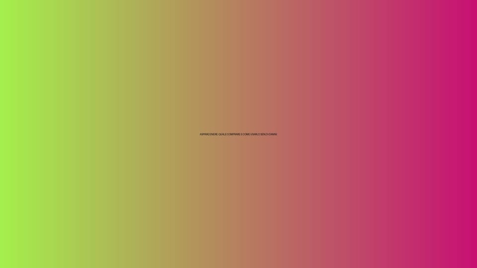 🧹 ASPIRACENERE: QUALE COMPRARE E COME USARLO SENZA DANNI